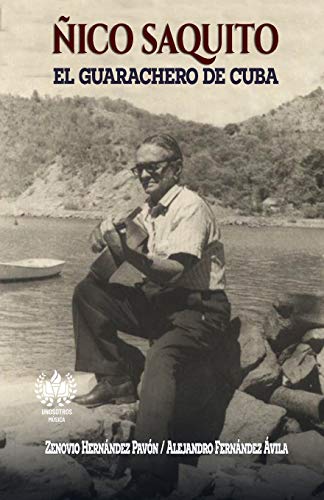 Ñico Saquito: El guarachero de Cuba (Música) (Spanish Edition)