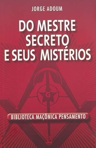 Do mestre secreto e seus mistérios: