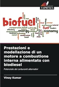 Paperback Prestazioni e modellazione di un motore a combustione interna alimentato con biodiesel [Italian] Book