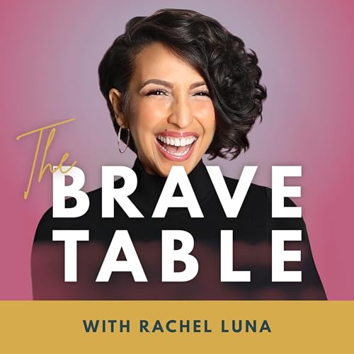 361: The Courageous Life of Rachel Luna: What She Taught Us About Living Boldly Podcast Por arte de portada