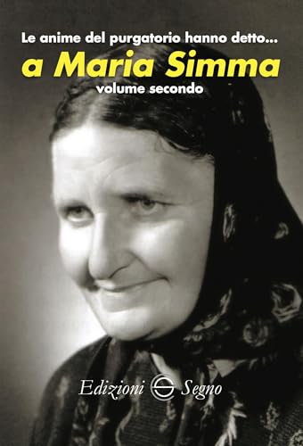 Le anime del purgatorio hanno detto… a Maria Simma 2: Volume secondo