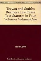 Teevan and Smiths Business Law Cases Text Statutes in Four Volumes Volume One B000IOADF0 Book Cover