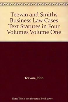 Hardcover Teevan and Smiths Business Law Cases Text Statutes in Four Volumes Volume One Book