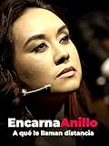  A qué le llaman distancia. Encarna Anillo
