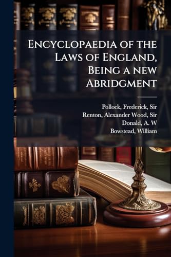 Encyclopaedia of the Laws of England, Being a new Abridgment: 10