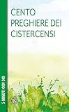  Cento preghiere dei cistercensi (Italian Edition)