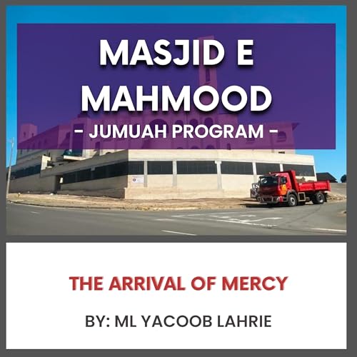 The Arrival of Mercy by Ml Yacoob Lehrie