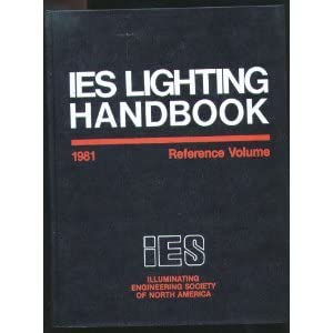 Ies Lighting Handbook: 9780879950071: Books - Amazon.ca