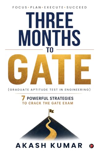 Three Months to GATE (Graduate Aptitude Test in Engineering): 7 P...
