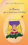  La Maman qui n\'avait pas d\'enfant: Conte