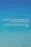  Journal & Tracker: Healing Rare Benign Ovarian Tumor: The 30 Day Raw Vegan Plant-Based Detoxification & Regeneration Journal & Tracker for Reversing Conditions. Journal 2