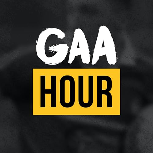 The GAA Hour Podcast Por SportsJOE arte de portada