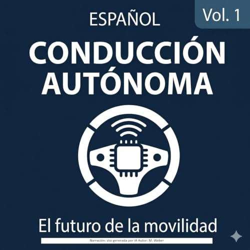 Conducci&oacute;n Aut&oacute;noma &ndash; La pr&oacute;xima generaci&oacute;n de movilidad copertina