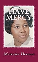 Have Mercy: 21 Tales to Trance-Form Your Life 1940254183 Book Cover