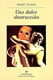  Una dulce destrucción: 258 (Panorama de narrativas)
