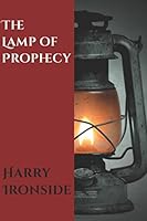 The Lamp of Prophecy 1520536259 Book Cover
