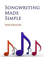 Songwriting Made Simple 1521029199 Book Cover