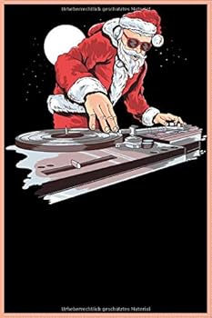 Weihnachtsmann Notizbuch : DIN A5 Kariert 120 Seiten Santa Klaus Winter Xmas Rentier Christmas Musik DJ Winter Party Neujahr Silvester Als Geschenkidee and Geschenk Zum Geburtstag Weihnachten Journal