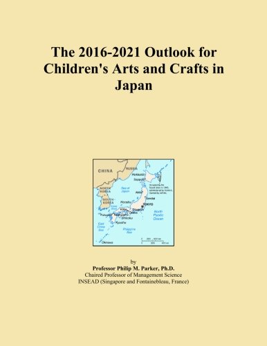 The 2016-2021 Outlook for Children's Arts and Crafts in Japan