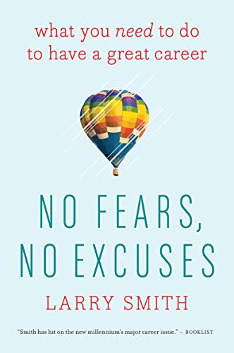 No Fears, No Excuses: What You Need to Do to Have a Great Career (English Edition)
