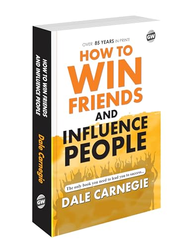 Image of How to Win Friends and Influence People | The Timeless Guide to Building Relationships and Success | Master the Art of Communication and Leadership |
