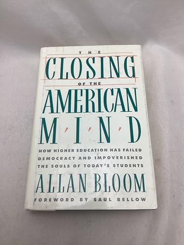 The Closing of the American Mind by Allan Bloom (1987-04-23)