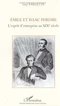 Download Emile et Isaac Pereire : L'Esprit d'entreprise au XIXe siècle PDF