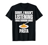 Sorry I Wasn't Listening Pasta Spaghetti Apparel