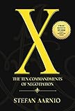X: The Ten Commandments of Negotiation