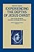 Experiencing the Depths of Jesus Christ (Library of Spiritual Classics, Volume 2)