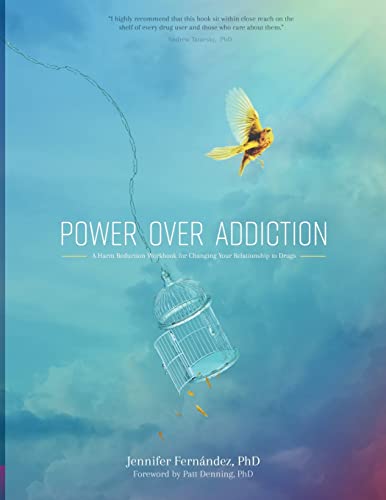 Power Over Addiction: A Harm Reduction Workbook For Changing Your Relationship With Drugs #TOP1