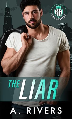 The Liar: A Marriage In Trouble Romantic Suspense (King's Security Book 4)