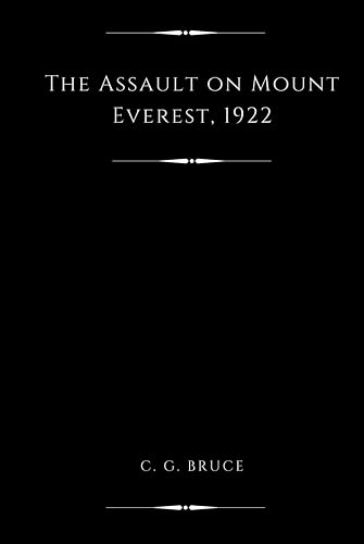 The Assault on Mount Everest, 1922 (Illustrated)