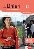 Die neue Linie 1 B1 - Hybride Ausgabe allango: Deutsch für Alltag und Beruf. Kurs- und Übungsbuch mit Audios und Videos inklusive Lizenzschlüssel ... neue Linie 1: Deutsch für Alltag und Beruf)