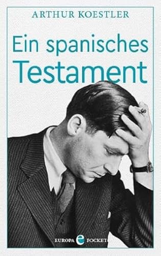 Koestler, Arthur: Ein spanisches Testament