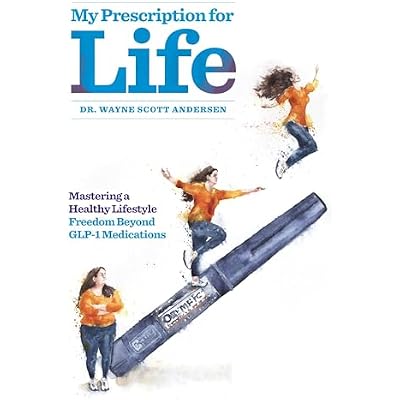 My Prescription for Life (GLP-1s Explained)