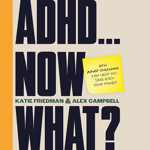 Page de couverture de ADHD...Now What?
