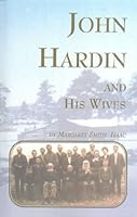 John Hardin and His Wives 1585498823 Book Cover