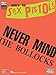 HERE'S THE SEX PISTOLS NEVER MIND THE BOLLOCKS (Play It Like It Is)