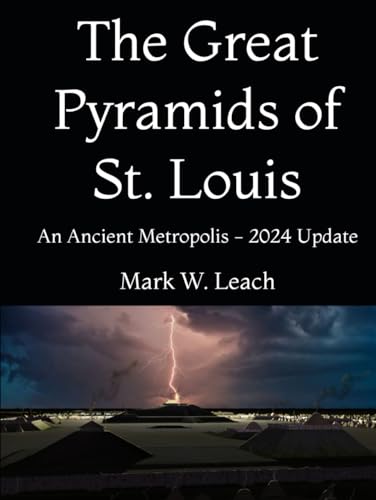 The Great Pyramids of St. Louis: 2024 Update Edition