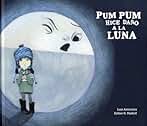 Pum pum hice daño a la luna (Colección Somos8)