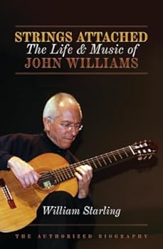 Hardcover Strings Attached: The Life and Music of John Williams Book