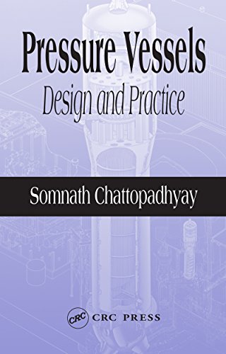Pressure Vessels: Design and Practice (Mechanical and Aerospace Engineering Series)