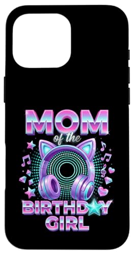Mom of the Birthday Girl ���킢���p�[�e�B�[�w�b�h�t�H�� �X�}�z�P�[�X iPhone 16 Pro Max �p