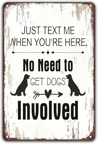 Vintage Metal Sign Just Text Me When You're Here No Need To Get Dogs Involved Tin Signs For Home Office Bathroom Bar Club Cafe Men Cave Wall Decor 5.5"x8"