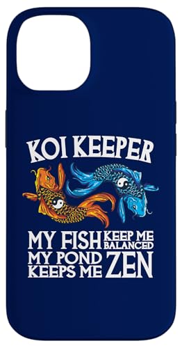 Koi Keeper My Fish Keep Me Balanced My Pond Keep Me Zen �X�}�z�P�[�X iPhone 14 �p