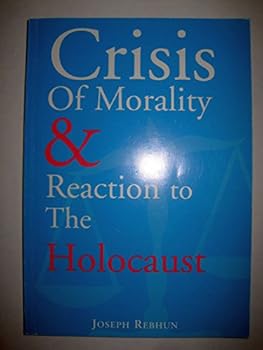 Paperback Crisis of morality and reaction to the Holocaust Book