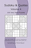 Sudoku & Quotes Volume 4: 100 Very Hard Puzzles