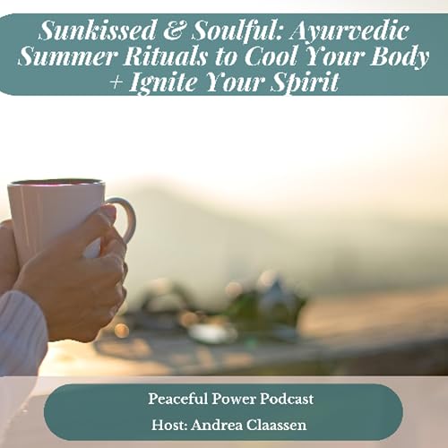 Ayurvedic Summer Rituals to Cool Your Body + Ignite Your Spirit Podcast Por  arte de portada