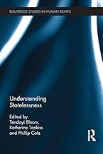 Understanding Statelessness (Routledge Studies in Human Rights Book 4)
